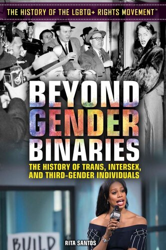 Beyond Gender Binaries The History Of Trans Intersex And Thirdgender Individuals Rita Santos