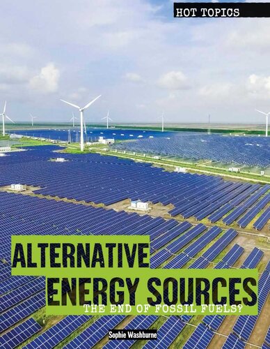 Alternative Energy Sources The End Of Fossil Fuels Sophie Washburne