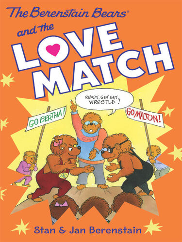 The Berenstain Bears And The Love Match Stan Berenstain Jan Berenstain