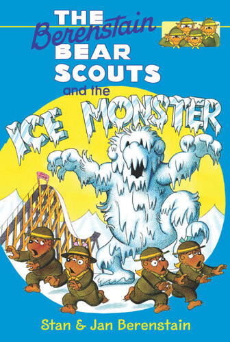 The Berenstain Bear Scouts And The Ice Monster Stan Berenstain Jan Berenstain