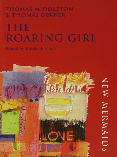 The Roaring Girl Thomas Dekker