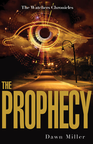 The Prophecy The Watchers Chronicles Dawn Miller