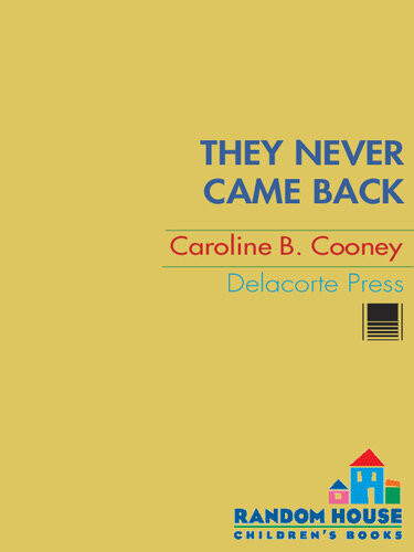 They Never Came Back Caroline B Cooney