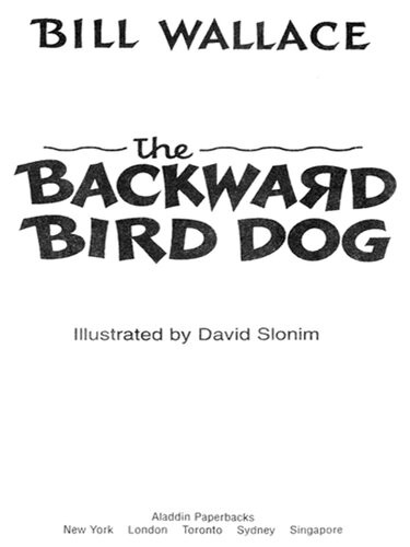 The Backward Bird Dog Bill Wallace
