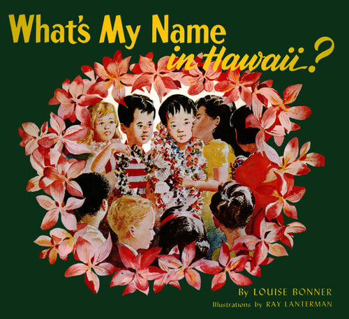 Whats My Name In Hawaii Louise Bonner