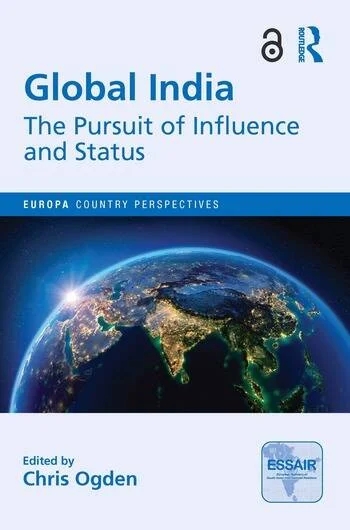 Global India The Pursuit Of Influence And Status Chris Ogden