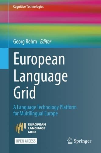 European Language Grid A Language Technology Platform For Multilingual Europe Georg Rehm