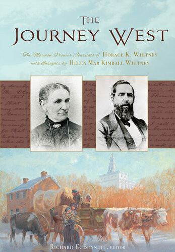 The Journey West The Mormon Pioneer Journals Of Horace K Whitney With Insights Richard E Bennett