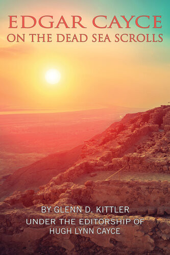 Edgar Cayce On The Dead Sea Scrolls Glenn D Kittler