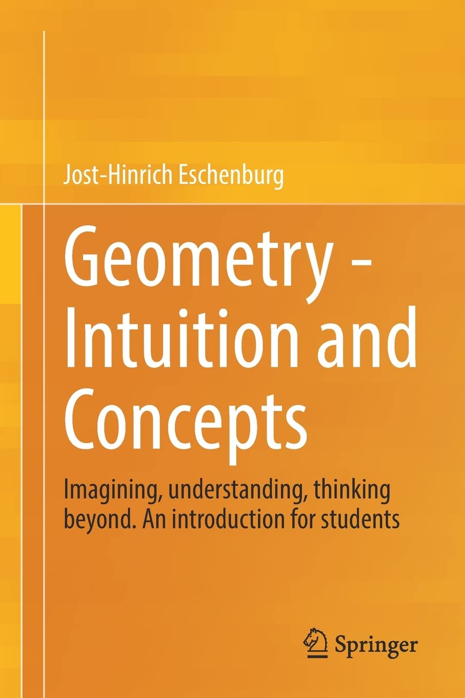 Geometry Intuition And Concepts Imagining Understanding Thinking Beyond An Introduction For Students Josthinrich Eschenburg