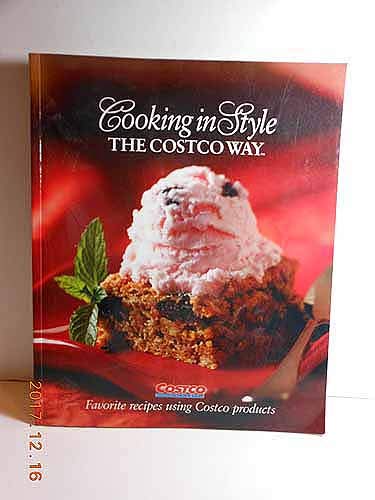 Cooking In Style The Costco Way Favorite Recipes Using Costco Products Tim Talevich