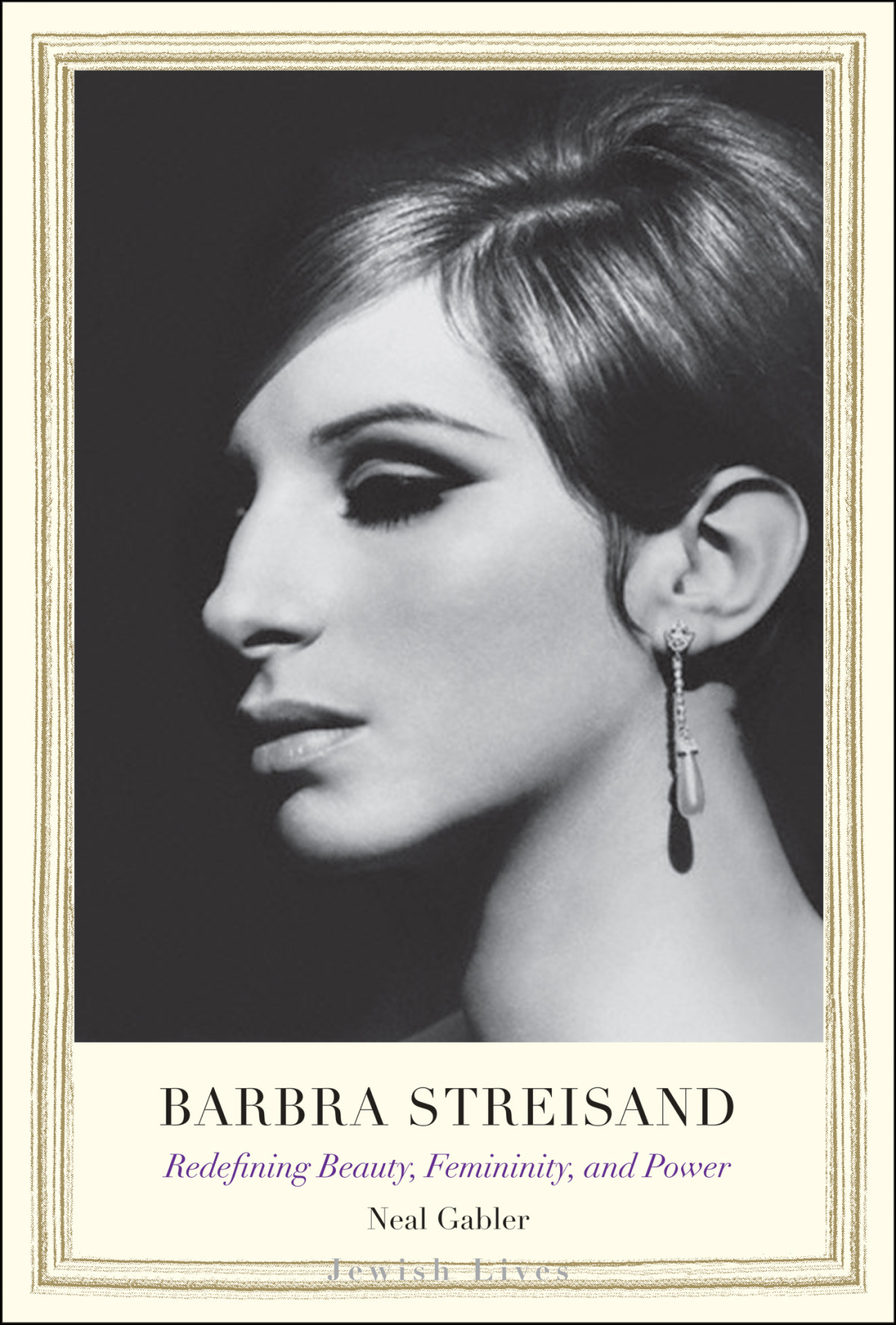 Barbra Streisand Neal Gabler