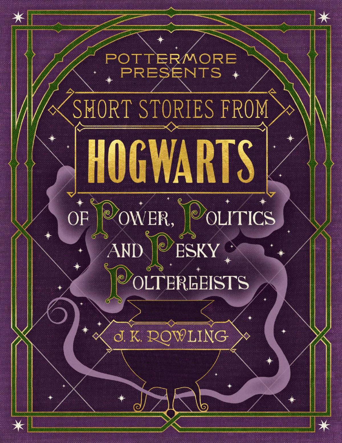 Short Stories From Hogwarts Of Power Politics And Pesky Poltergeists Jk Rowling
