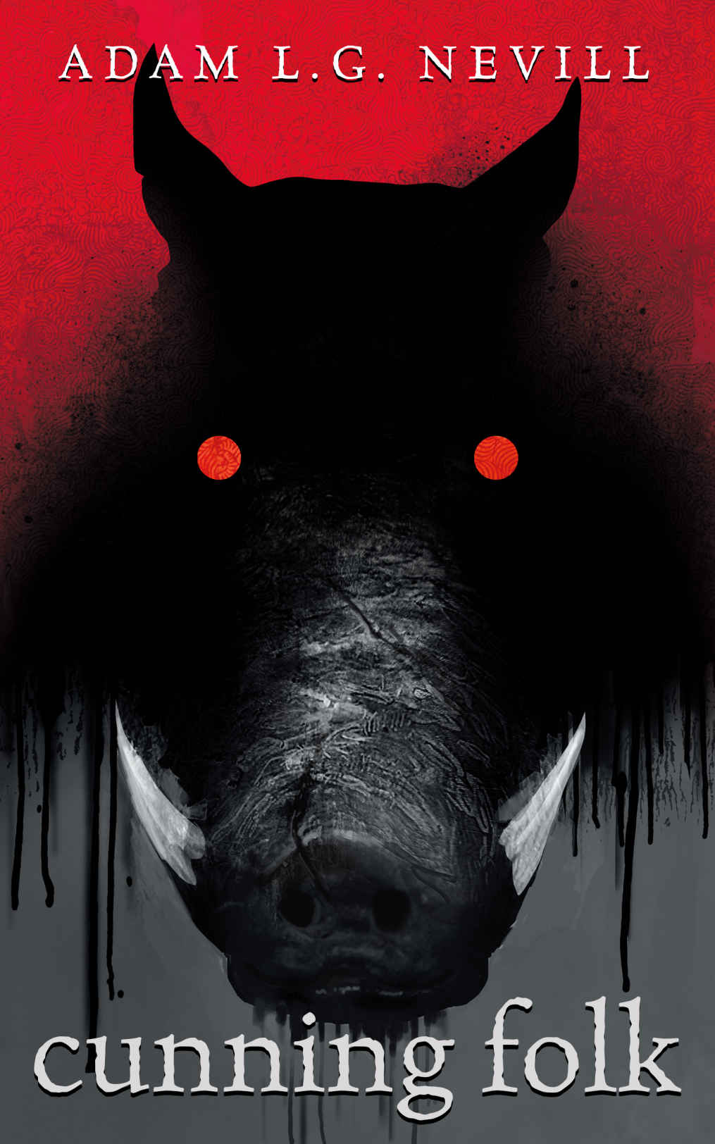 Cunning Folk A Folk Horror Thriller From The Author Of No One Gets Out Alive And The Ritual Nevill