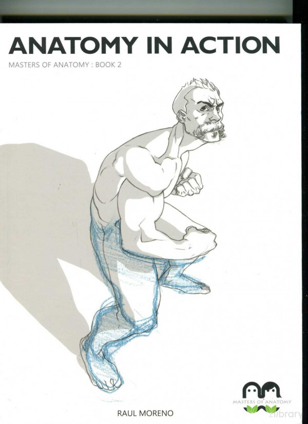 Masters Of Anatomy 2 Anatomy In Action Raul Moreno