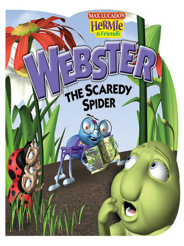 Webster The Scaredy Spider Max Lucado
