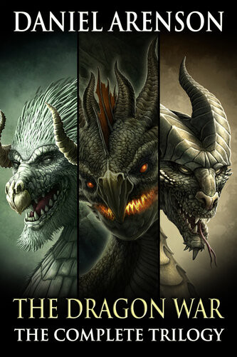 The Dragon War The Complete Trilogy Daniel Arenson