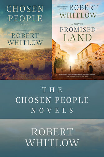 The Chosen People Novels Chosen People And Promised Land Robert Whitlow