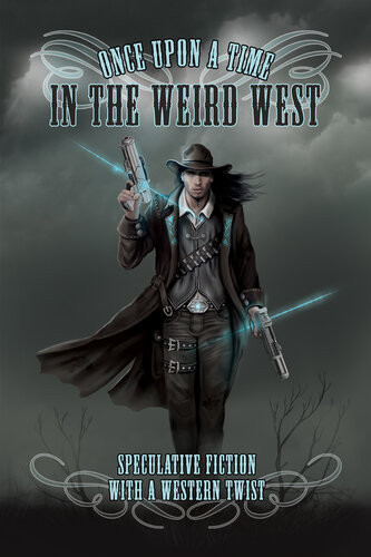 Once Upon A Time In The Weird West 1st Astrid Amara Shira Anthony
