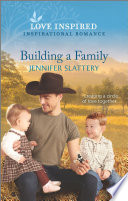 Building A Family Jennifer Slattery