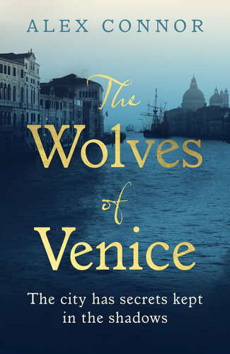 The Wolves Of Venice Alex Connor