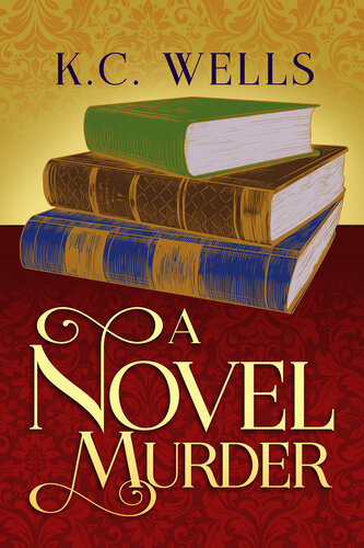 A Novel Murder Sequel To Roots Of Evil Kc Wells
