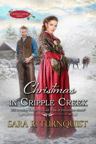 Christmas In Cripple Creek Sara R Turnquist