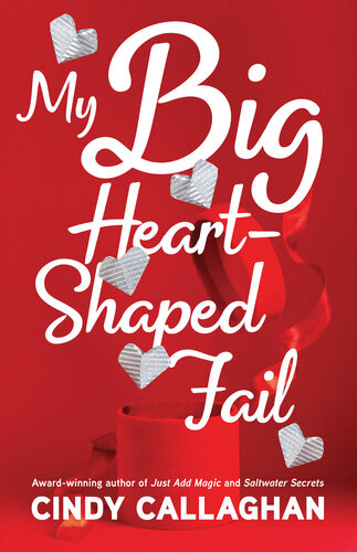 My Big Heartshaped Fail A Tween Comedy Of Errors Cindy Callaghan