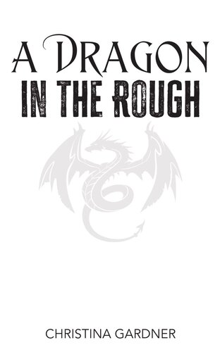 A Dragon In The Rough Christina Gardner