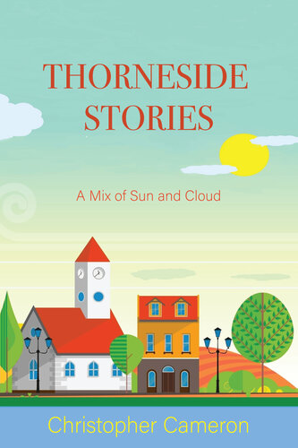 Thorneside Stories A Mix Of Sun And Cloud Chrstopher Cameron