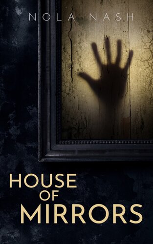 House Of Mirrors Nola Nash