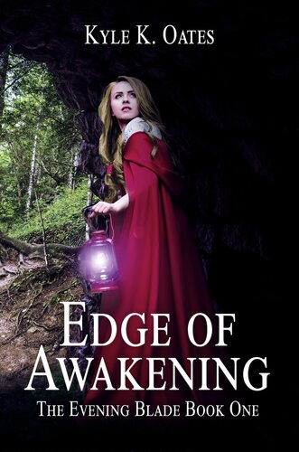 The Evening Blade Edge Of Awakening Kyle Oates