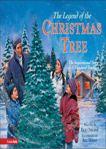 The Legend Of The Christmas Tree The Inspirational Story Of A Treasured Tradition Rick Osborne