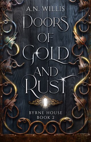 Doors Of Gold And Rust A Supernatural Gothic Mystery An Willis