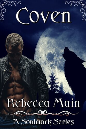 Coven A Soulmark Series Book 1 Lycan Vampire Soulmark Series Rebecca Main