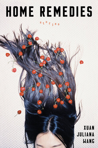 Home Remedies Xuan Juliana Wang