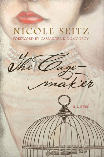 The Cagemaker A Novel Nicole Seitz