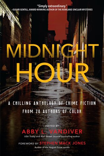 Midnight Hour A Chilling Anthology Of Crime Fiction From 20 Authors Of Color Abby L Vandiver