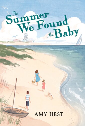 The Summer We Found The Baby Amy Hest