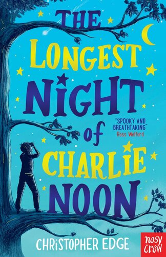 The Longest Night Of Charlie Noon Christopher Edge