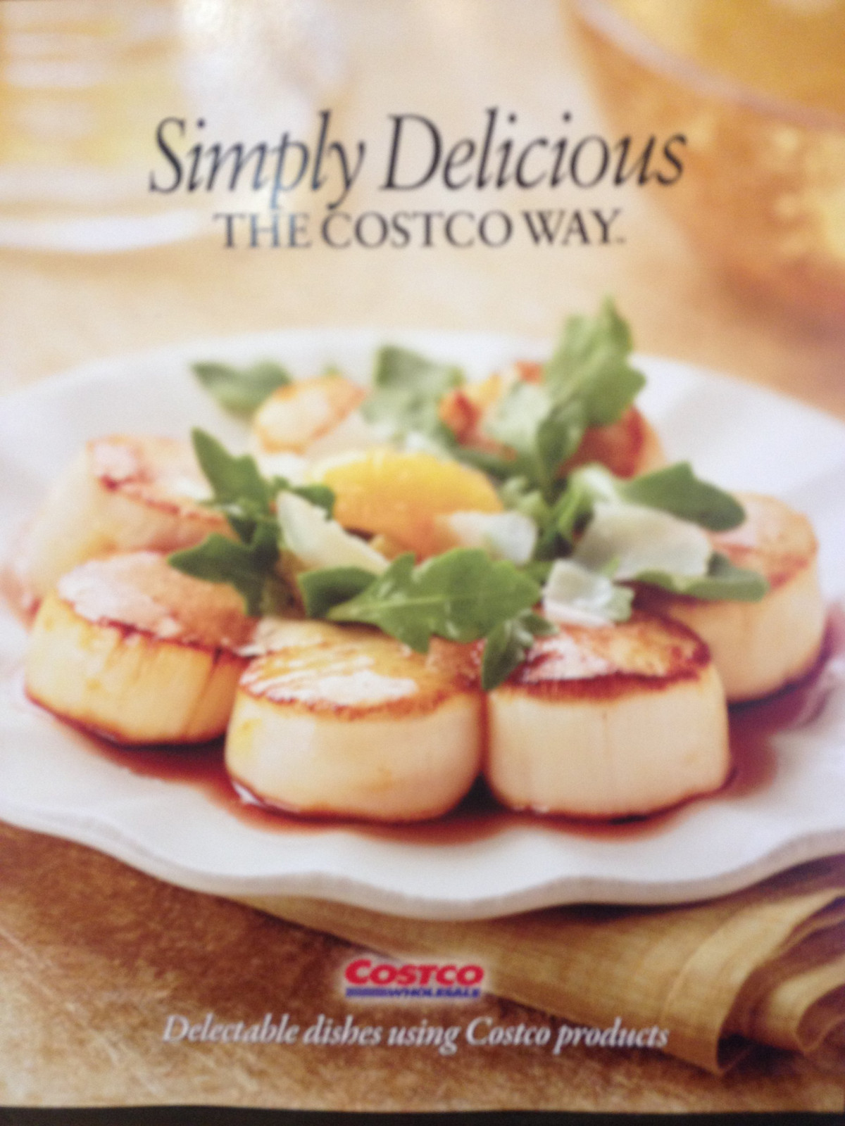 Simply Delicious The Costco Way The Costco Way Stephanie E Ponder