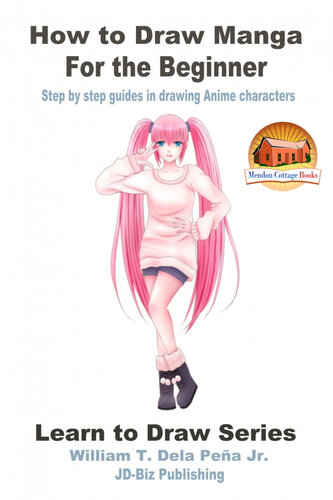 How To Draw Manga For The Beginner Step By Step Guides In Drawing Anime Characters William Dela Pea Jr