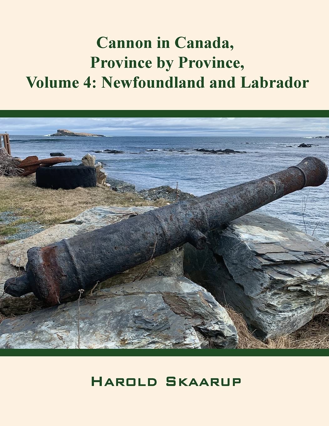 Cannon In Canada Province By Province Volume 4 Newfoundland And Labrador Harold Skaarup
