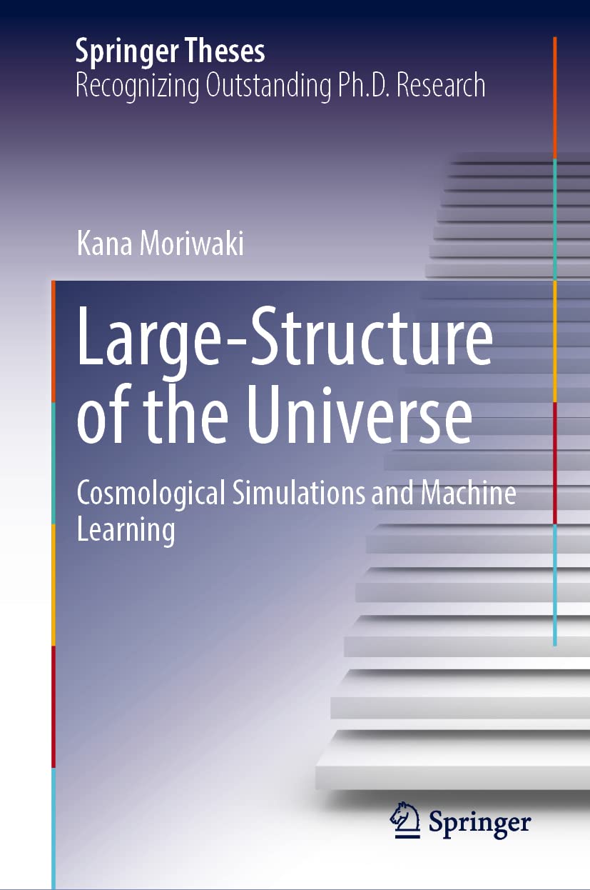 Largescale Structure Of The Universe Cosmological Simulations And Machine Learning Kana Moriwaki