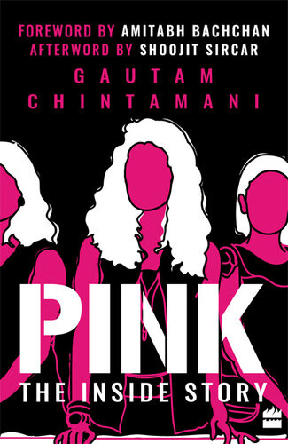 Pink The Inside Story Gautam Chintamani