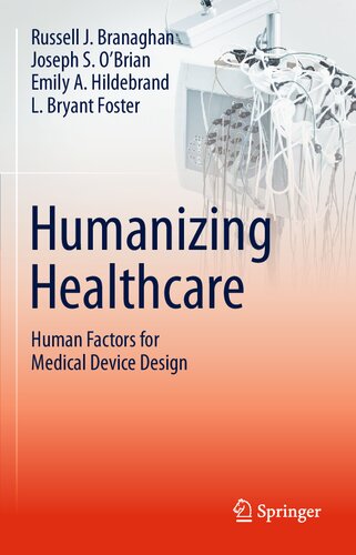 Humanizing Healthcare Human Factors For Medical Device Design Russell J Branaghan
