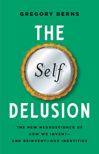 The Self Delusion Gregory Berns