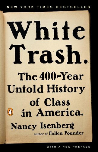 White Trash The 400year Untold History Of Class In America Nancy Isenberg