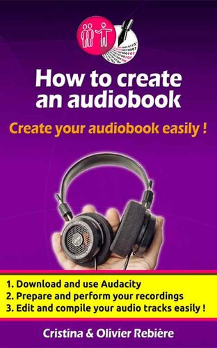 How To Create An Audio Book Create Your Audio Book Easily Olivier Rebiere Cristina Rebiere