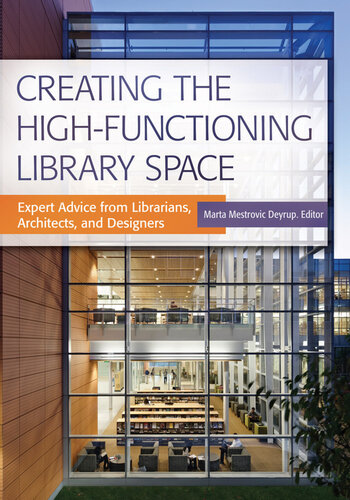 Creating The Highfunctioning Library Space Marta Mestrovic Deyrup